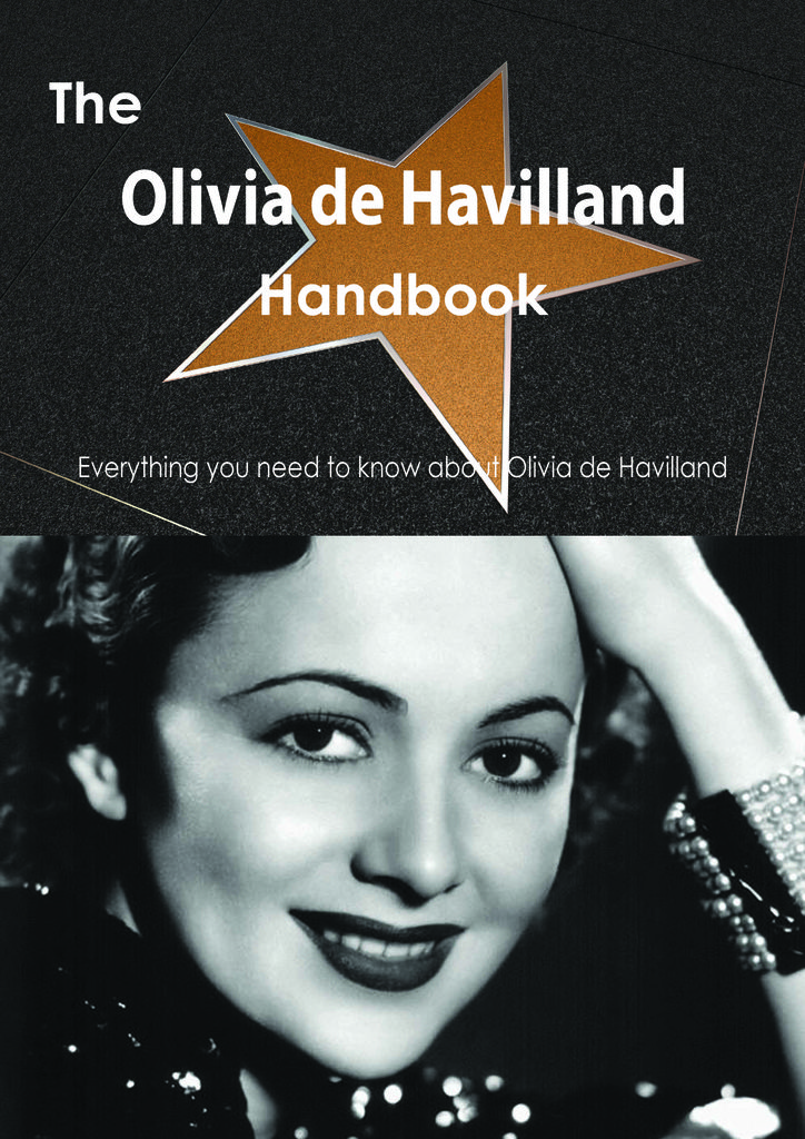 The Olivia de Havilland Handbook - Everything you need to know about Olivia de Havilland