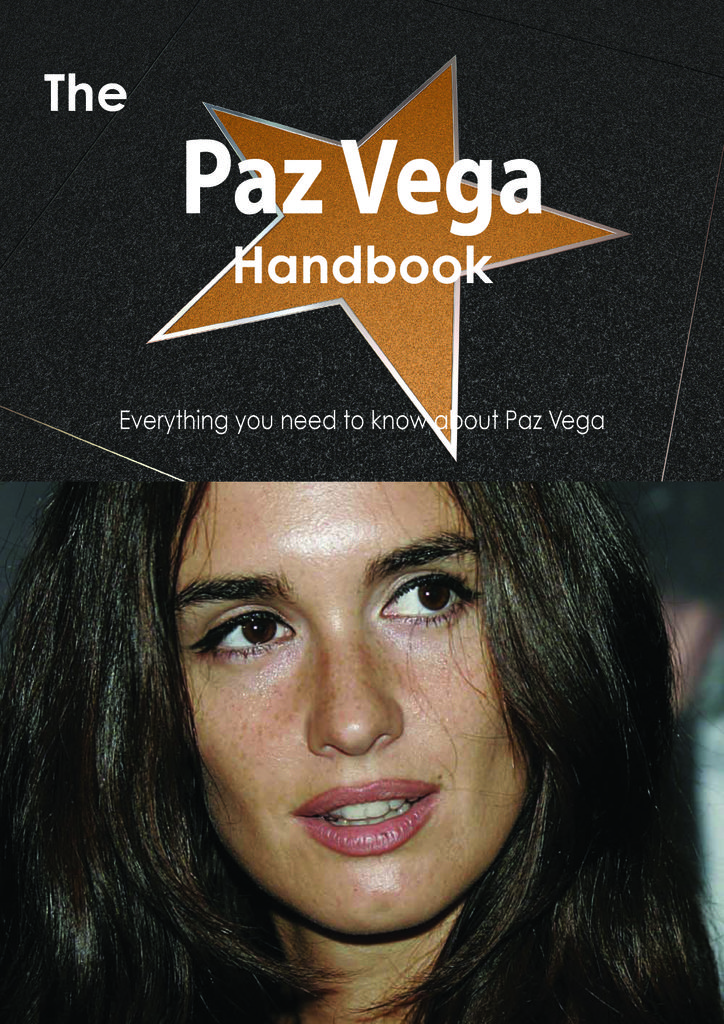 The Paz Vega Handbook - Everything you need to know about Paz Vega