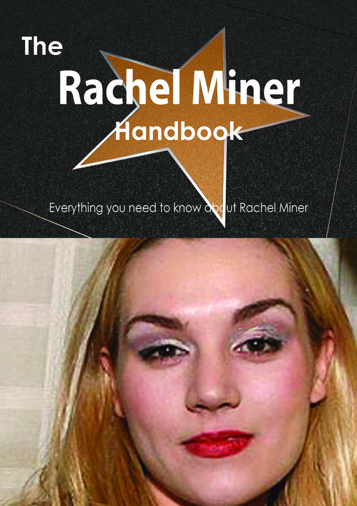 The Rachel Miner Handbook - Everything you need to know about Rachel Miner