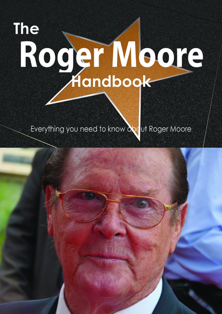 The Roger Moore Handbook - Everything you need to know about Roger Moore