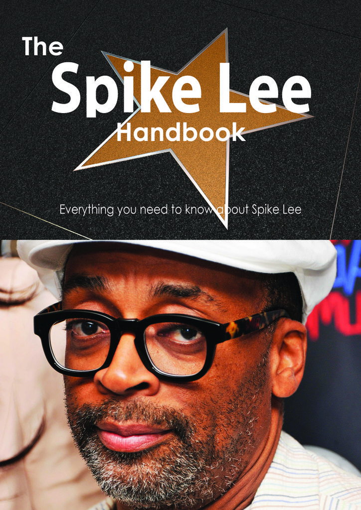 The Spike Lee Handbook - Everything you need to know about Spike Lee