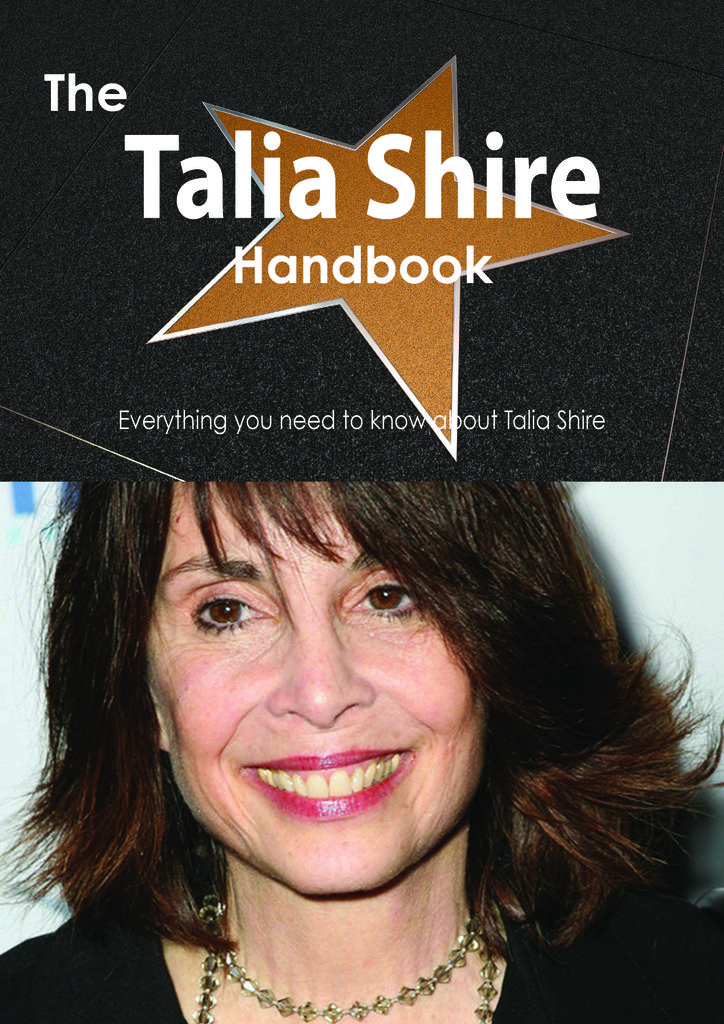 The Talia Shire Handbook - Everything you need to know about Talia Shire