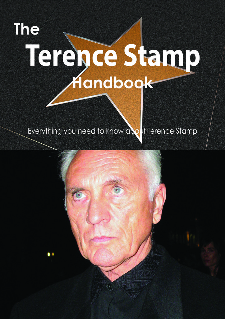 The Terence Stamp Handbook - Everything you need to know about Terence Stamp