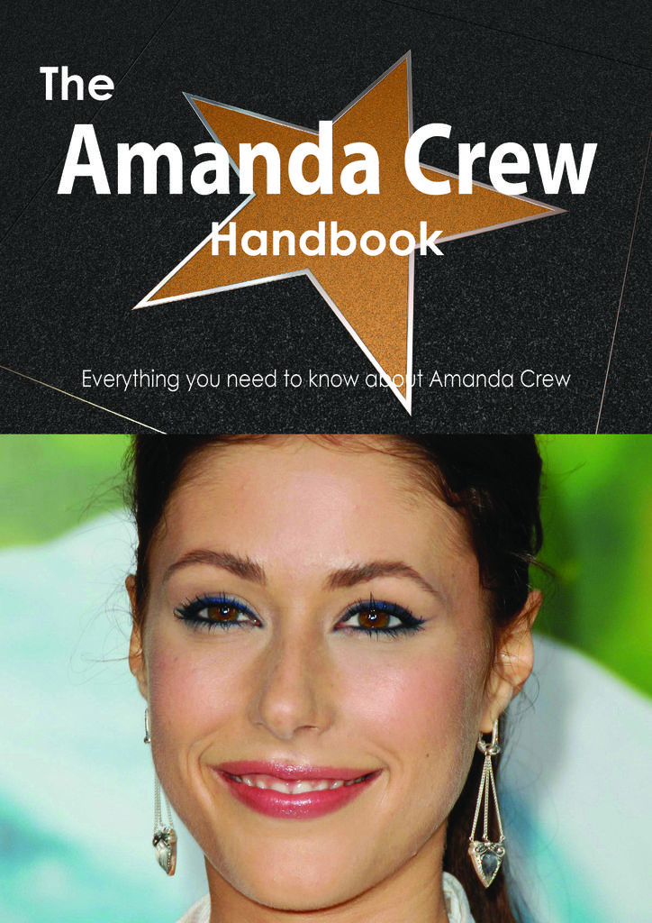 The Amanda Crew Handbook - Everything you need to know about Amanda Crew