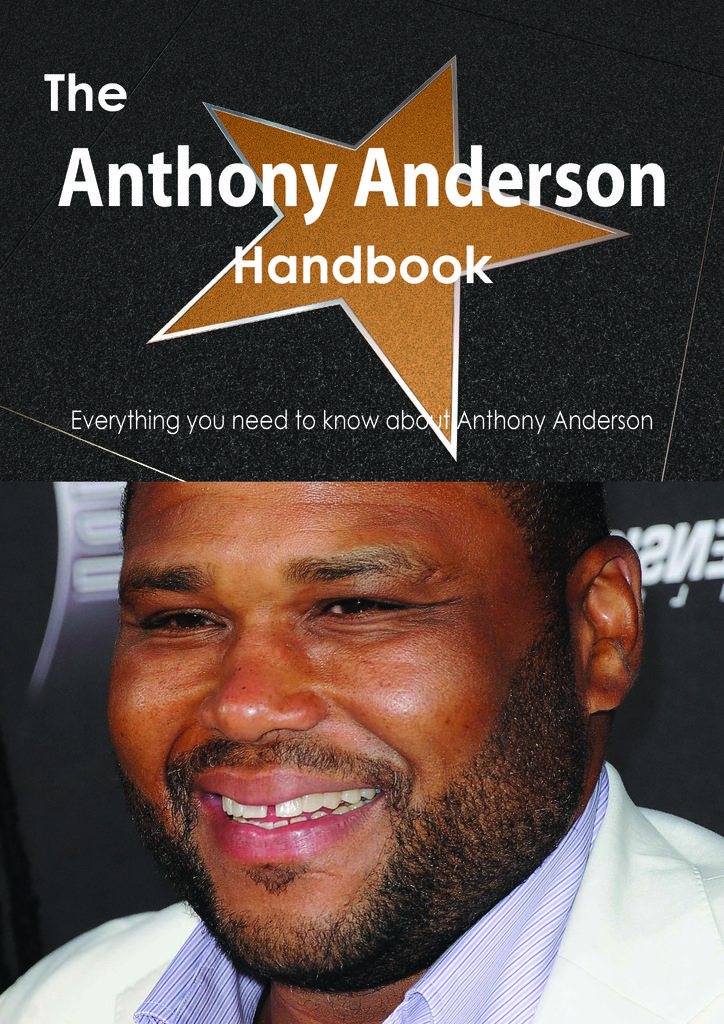 The Anthony Anderson Handbook - Everything you need to know about Anthony Anderson