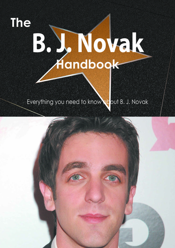 The B. J. Novak Handbook - Everything you need to know about B. J. Novak