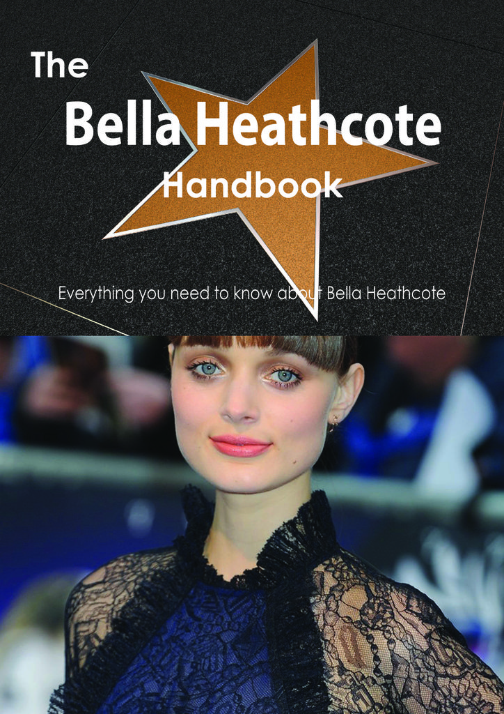 The Bella Heathcote Handbook - Everything you need to know about Bella Heathcote