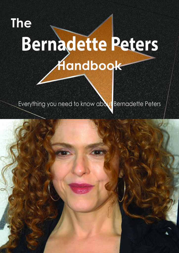 The Bernadette Peters Handbook - Everything you need to know about Bernadette Peters