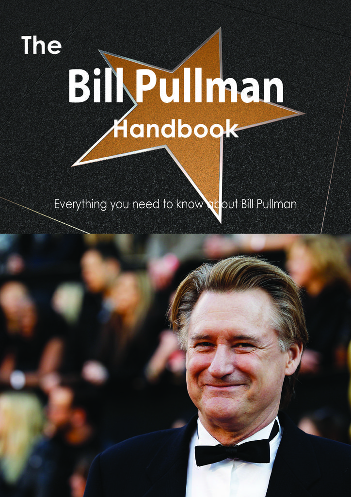 The Bill Pullman Handbook - Everything you need to know about Bill Pullman