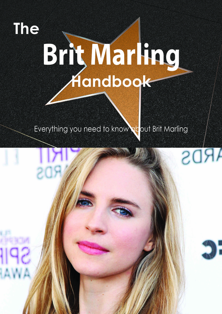 The Brit Marling Handbook - Everything you need to know about Brit Marling