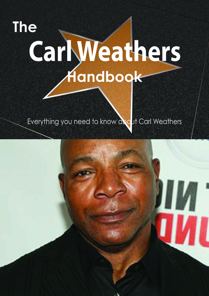 The Carl Weathers Handbook - Everything you need to know about Carl Weathers