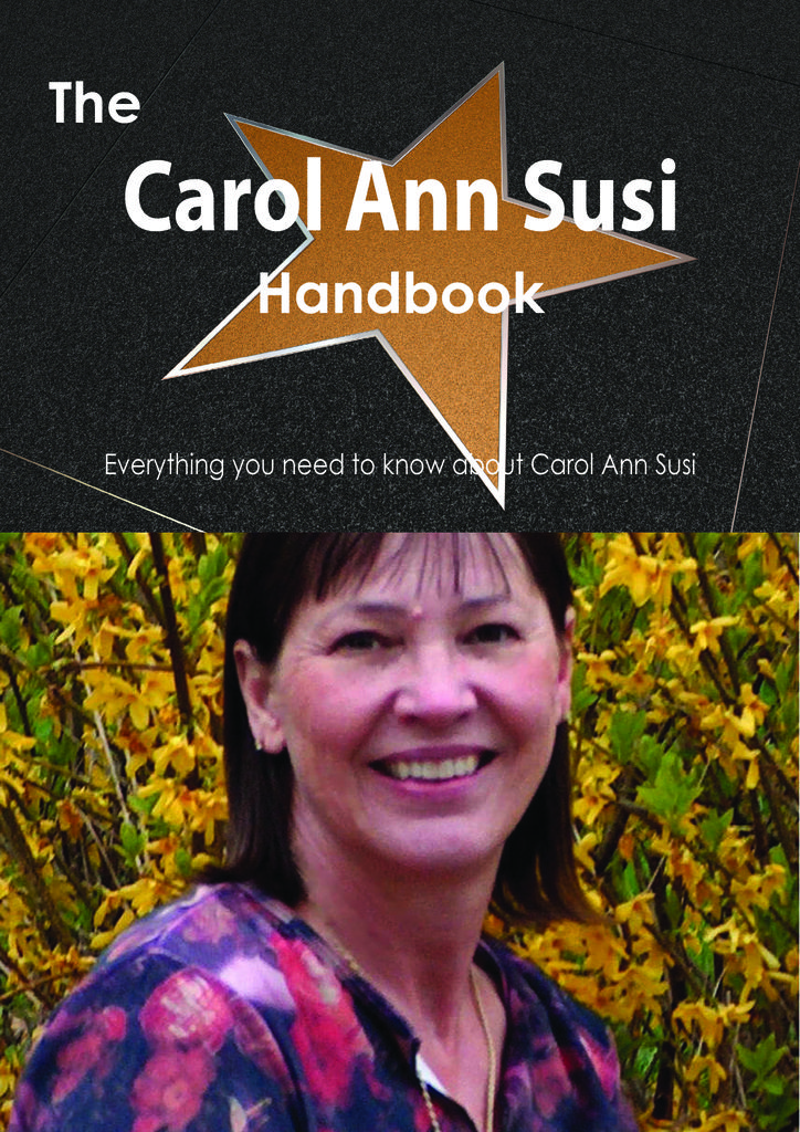 The Carol Ann Susi Handbook - Everything you need to know about Carol Ann Susi