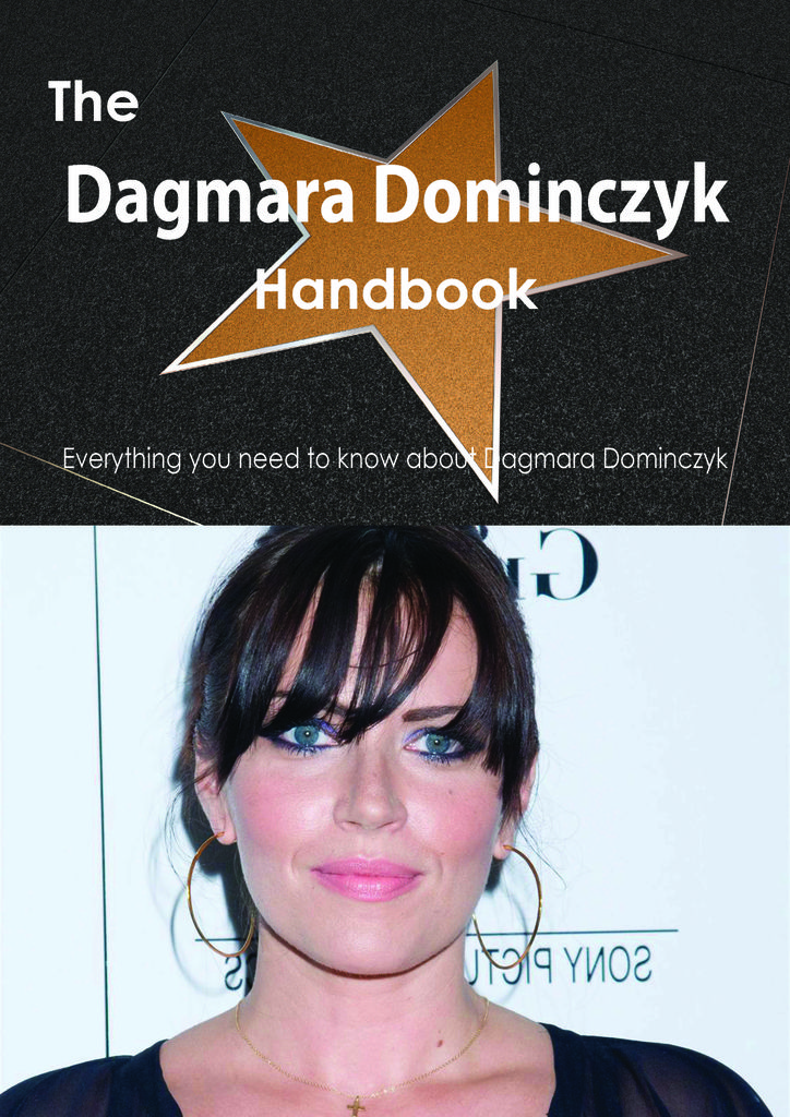 The Dagmara Dominczyk Handbook - Everything you need to know about Dagmara Dominczyk