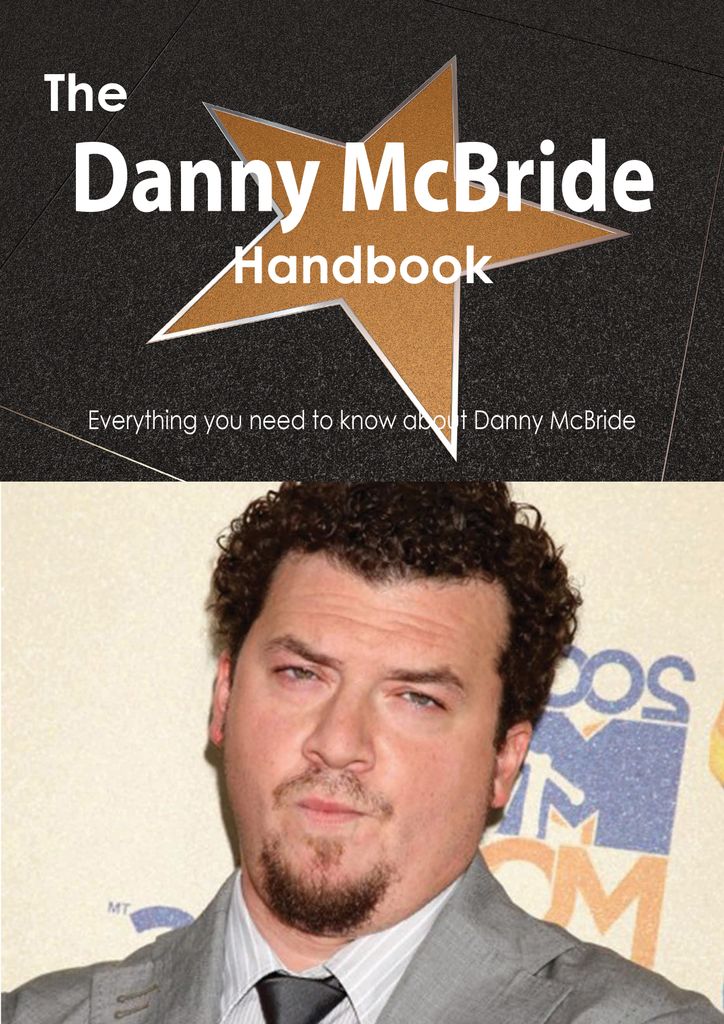 The Danny McBride Handbook - Everything you need to know about Danny McBride