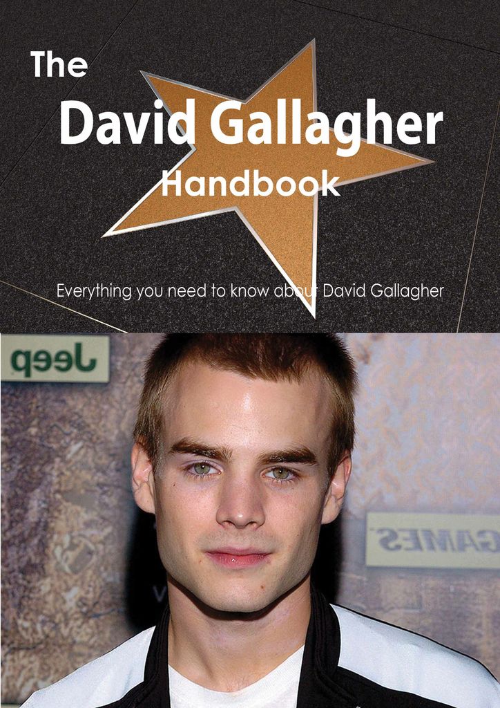 The David Gallagher Handbook - Everything you need to know about David Gallagher