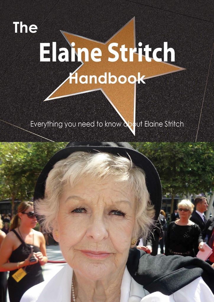 The Elaine Stritch Handbook - Everything you need to know about Elaine Stritch