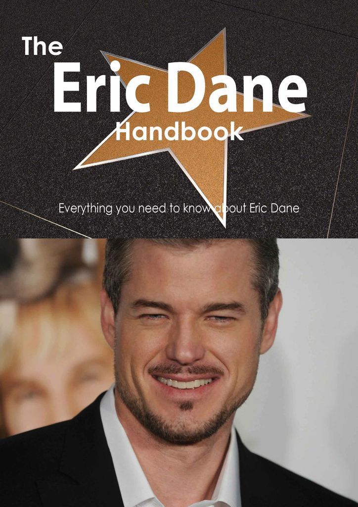 The Eric Dane Handbook - Everything you need to know about Eric Dane