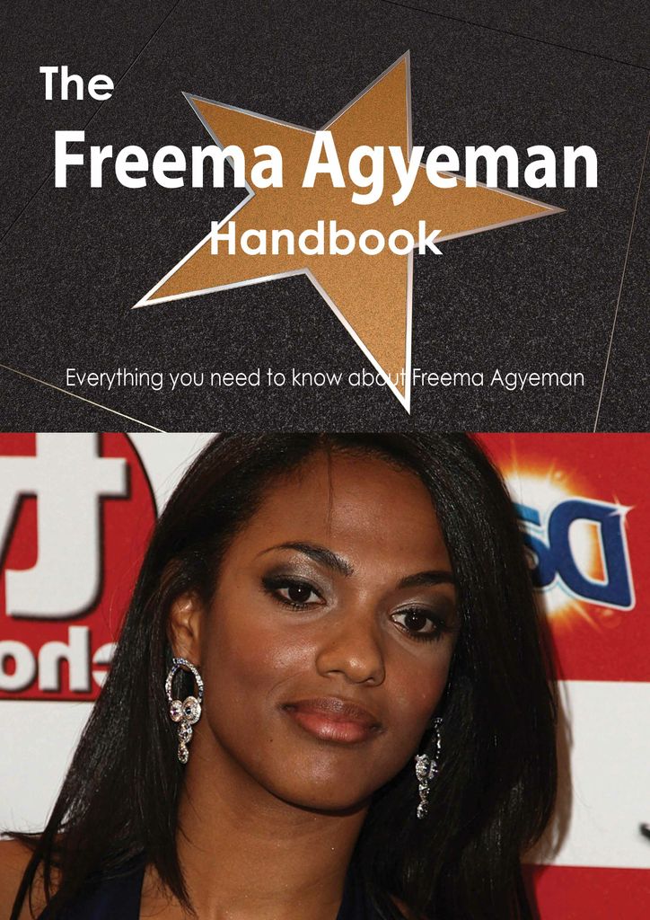 The Freema Agyeman Handbook - Everything you need to know about Freema Agyeman