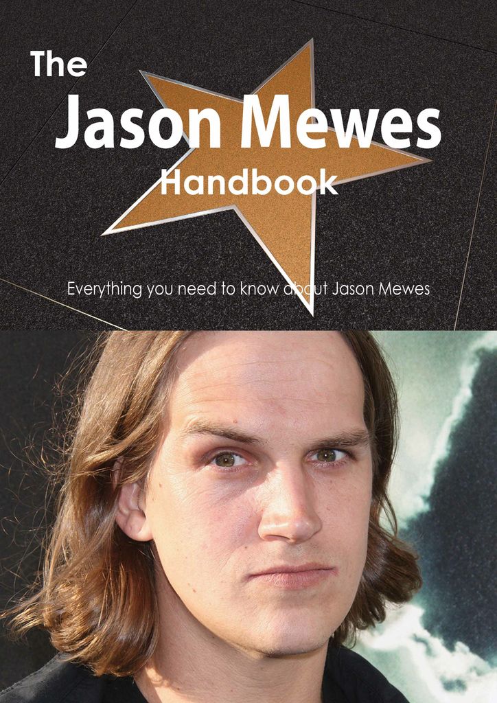 The Jason Mewes Handbook - Everything you need to know about Jason Mewes