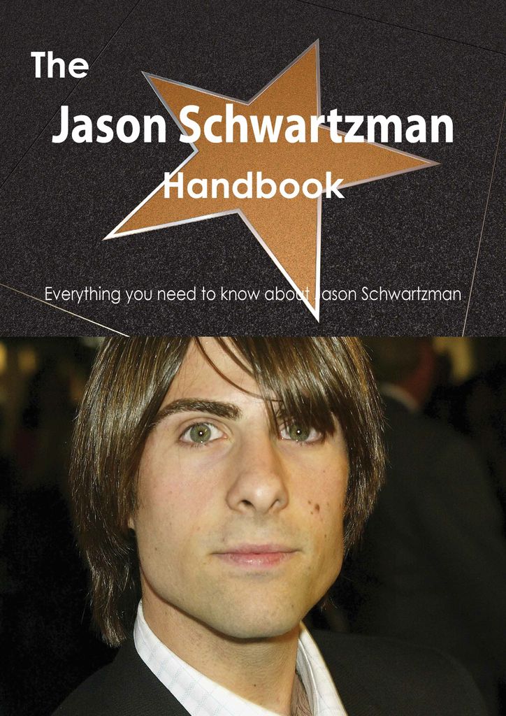 The Jason Schwartzman Handbook - Everything you need to know about Jason Schwartzman