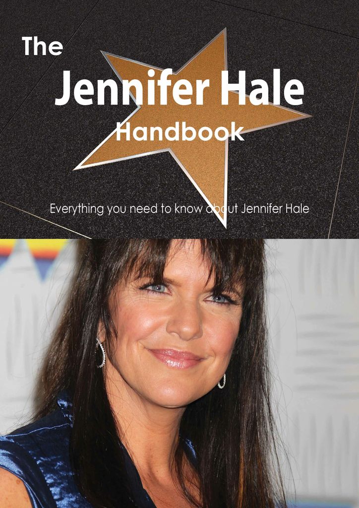 The Jennifer Hale Handbook - Everything you need to know about Jennifer Hale