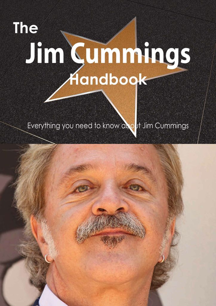 The Jim Cummings Handbook - Everything you need to know about Jim Cummings