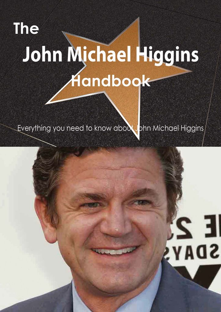 The John Michael Higgins Handbook - Everything you need to know about John Michael Higgins