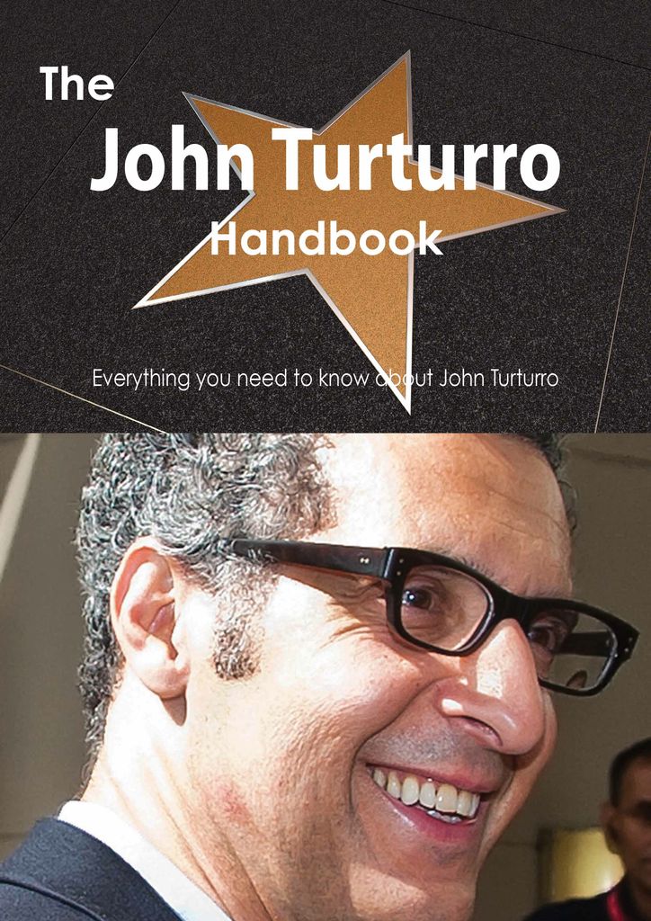 The John Turturro Handbook - Everything you need to know about John Turturro