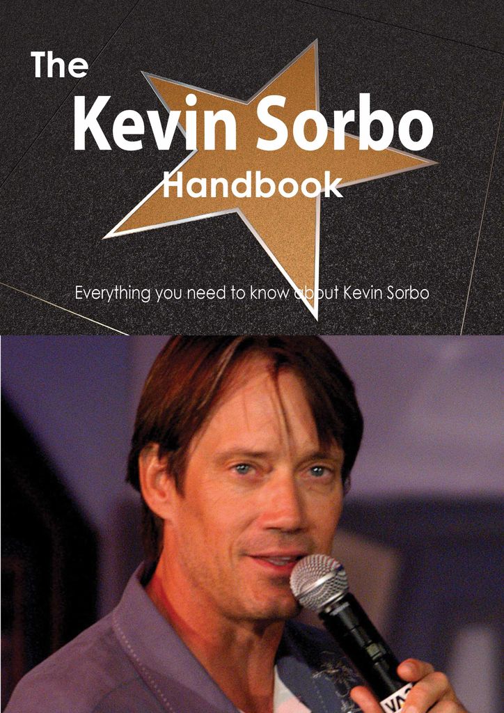 The Kevin Sorbo Handbook - Everything you need to know about Kevin Sorbo