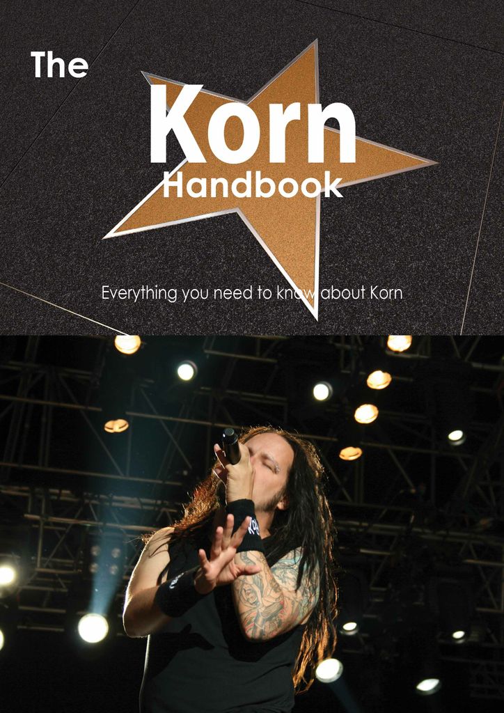 The Korn Handbook - Everything you need to know about Korn