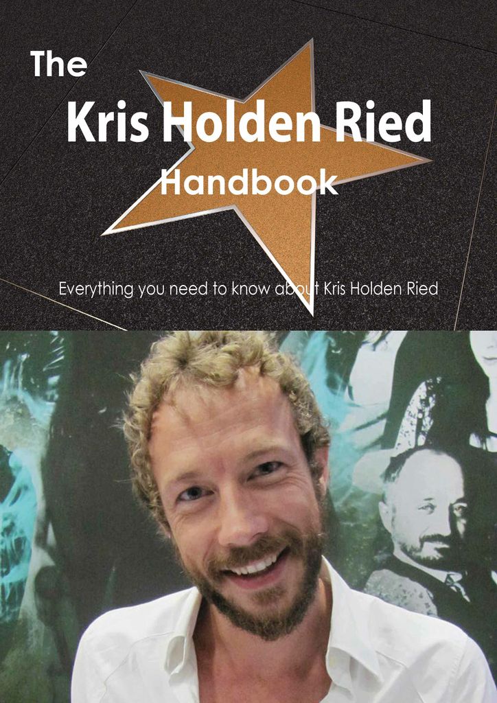 The Kris Holden Ried Handbook - Everything you need to know about Kris Holden Ried