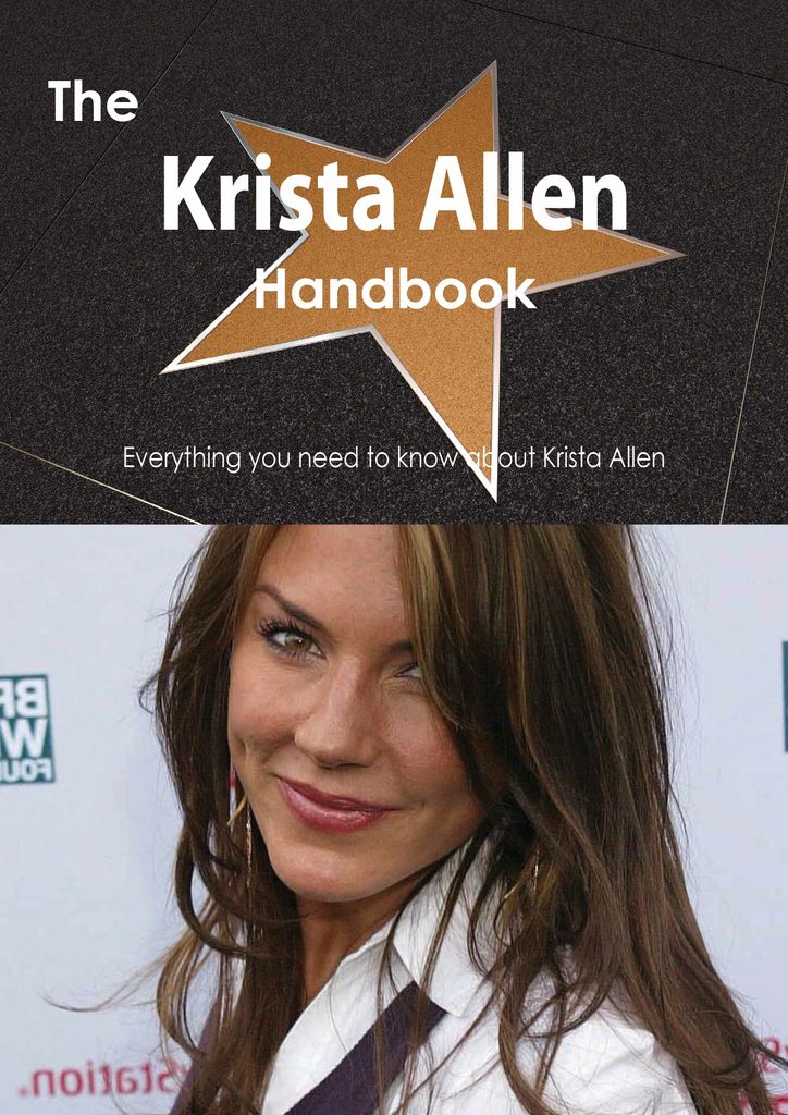 The Krista Allen Handbook - Everything you need to know about Krista Allen