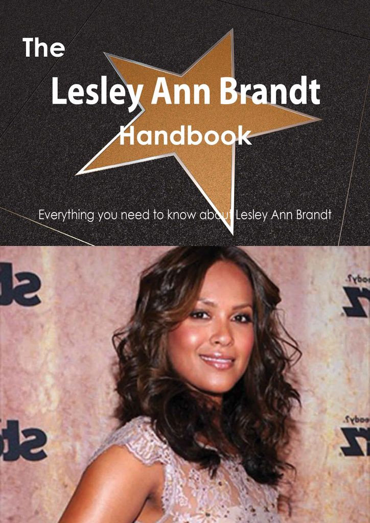 The Lesley Ann Brandt Handbook - Everything you need to know about Lesley Ann Brandt