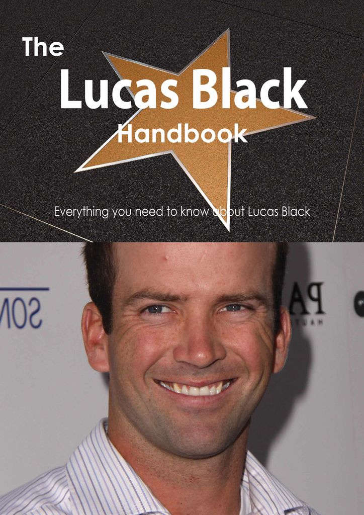 The Lucas Black Handbook - Everything you need to know about Lucas Black