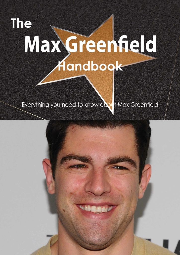 The Max Greenfield Handbook - Everything you need to know about Max Greenfield