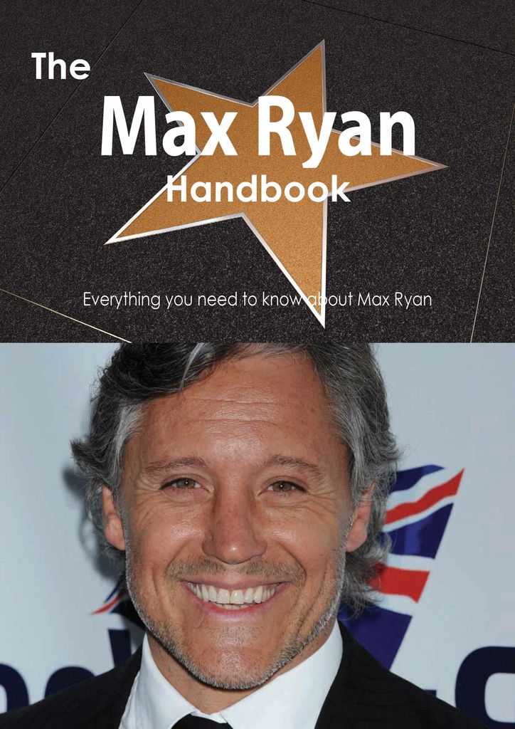 The Max Ryan Handbook - Everything you need to know about Max Ryan