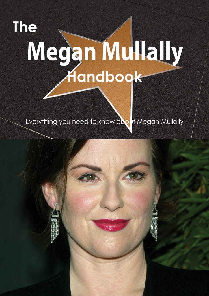 The Megan Mullally Handbook - Everything you need to know about Megan Mullally