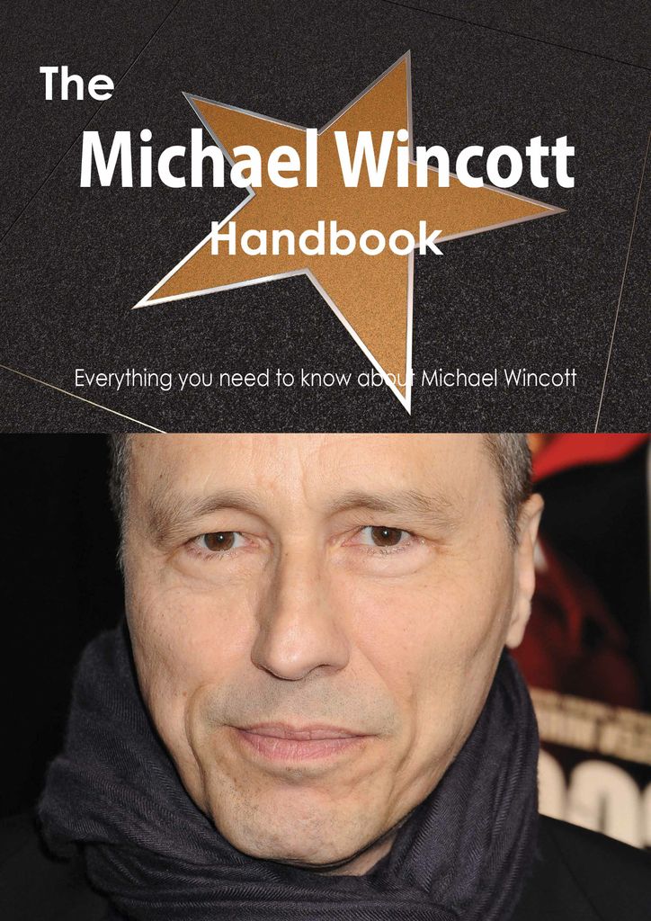 The Michael Wincott Handbook - Everything you need to know about Michael Wincott