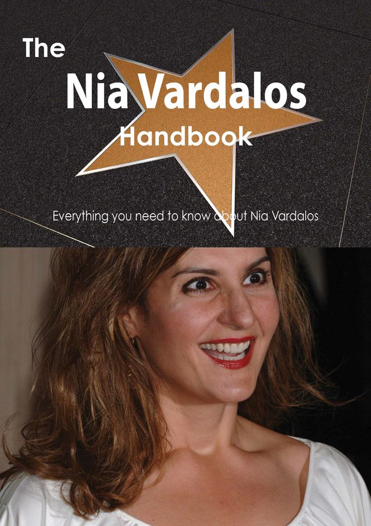 The Nia Vardalos Handbook - Everything you need to know about Nia Vardalos