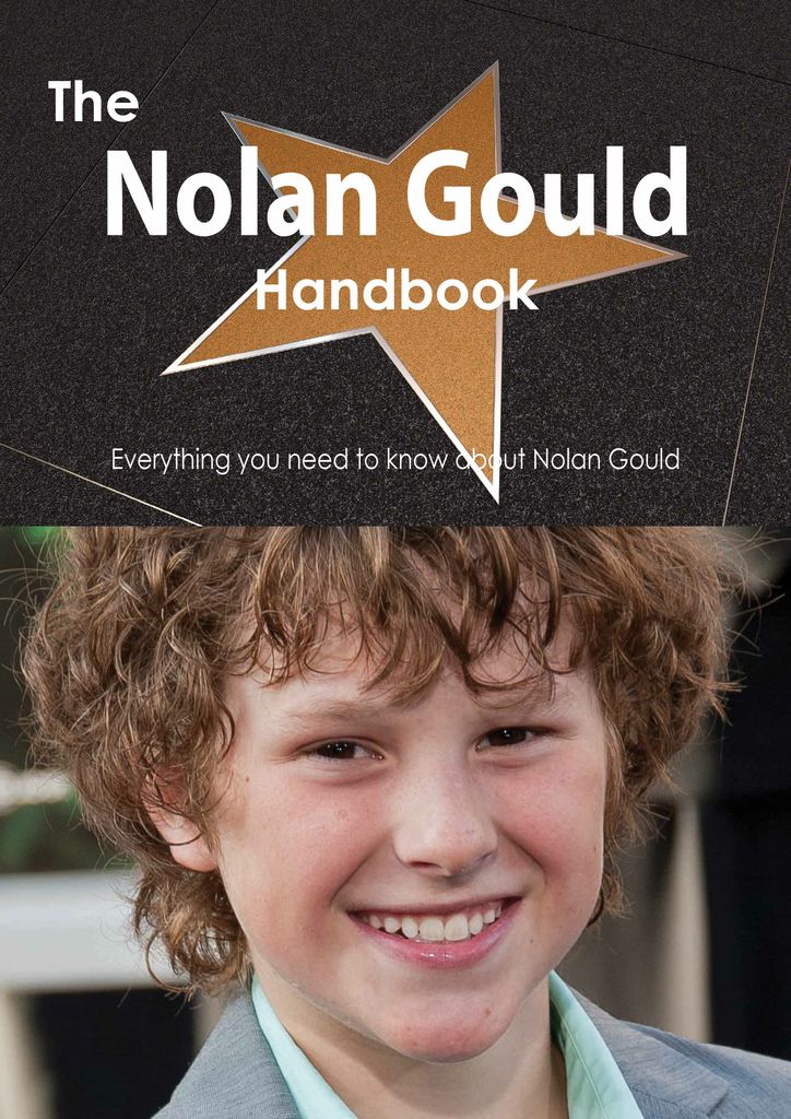 The Nolan Gould Handbook - Everything you need to know about Nolan Gould