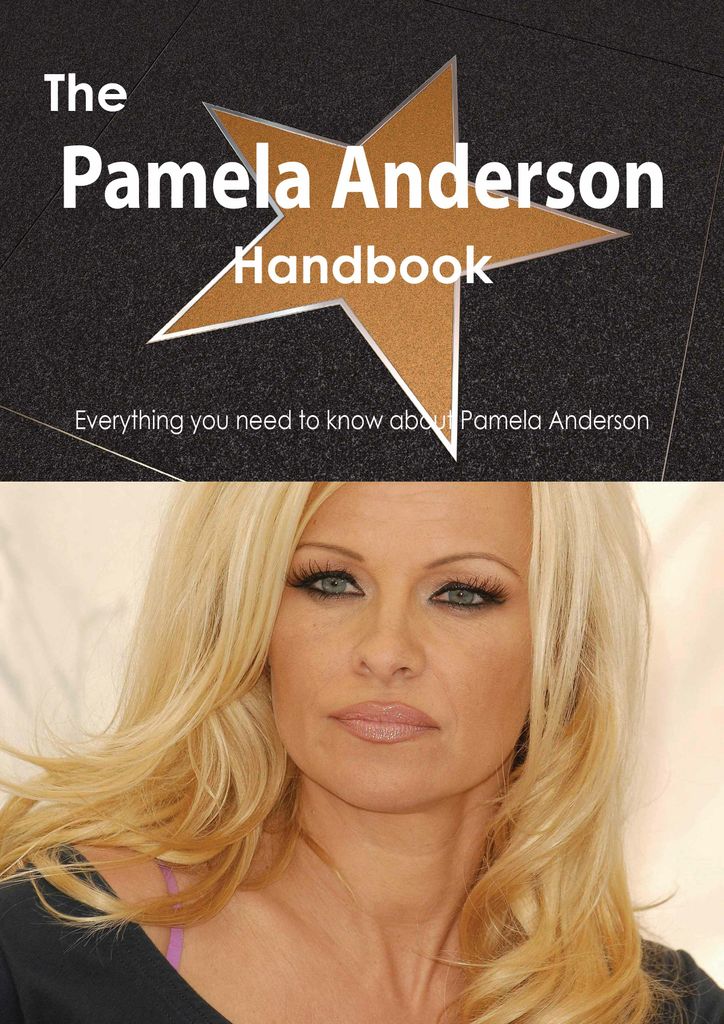 The Pamela Anderson Handbook - Everything you need to know about Pamela Anderson