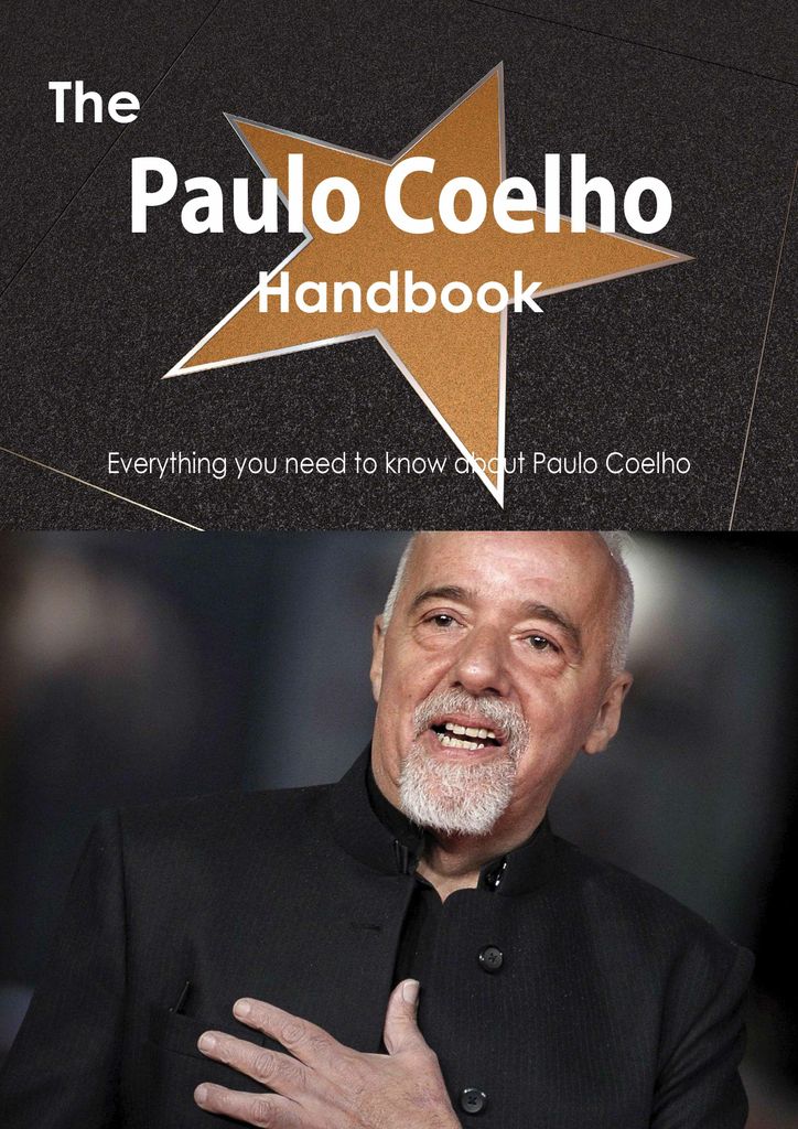 The Paulo Coelho Handbook - Everything you need to know about Paulo Coelho