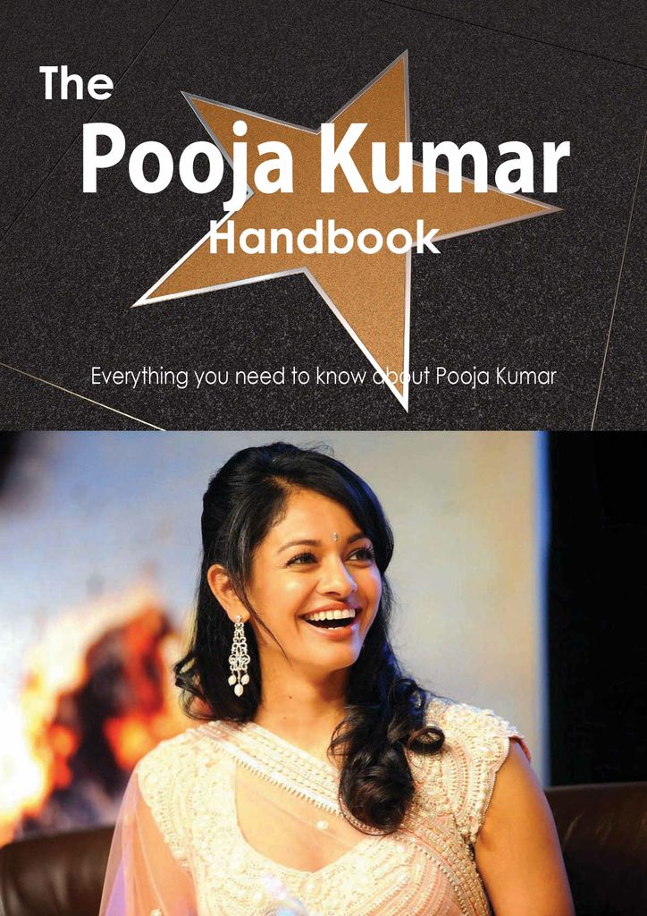 The Pooja Kumar Handbook - Everything you need to know about Pooja Kumar