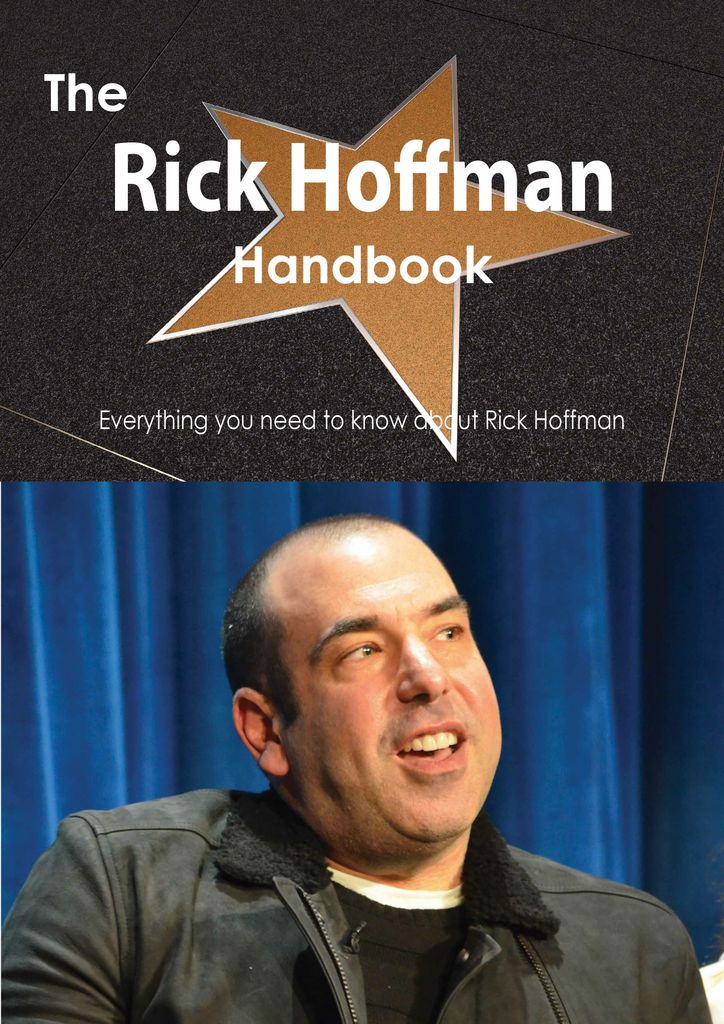 The Rick Hoffman Handbook - Everything you need to know about Rick Hoffman