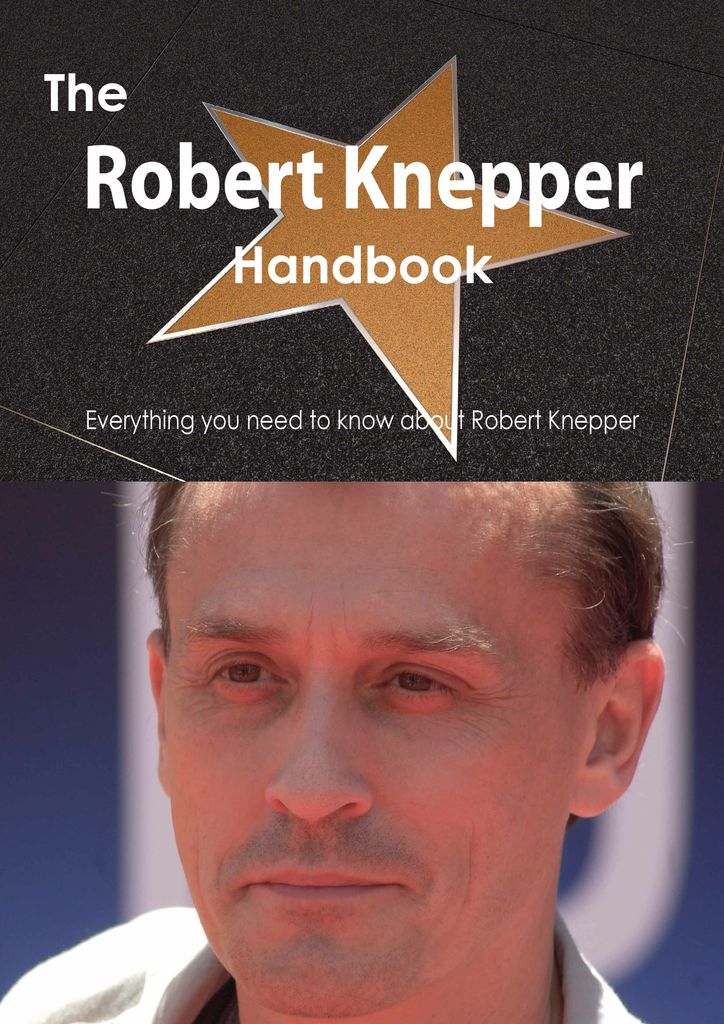 The Robert Knepper Handbook - Everything you need to know about Robert Knepper