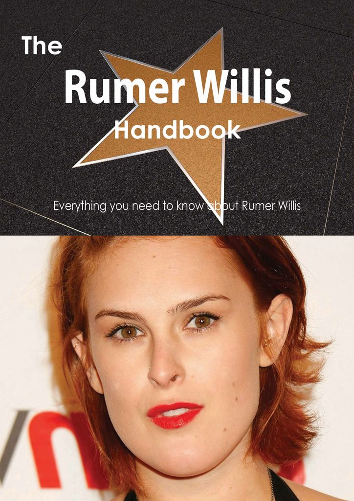 The Rumer Willis Handbook - Everything you need to know about Rumer Willis