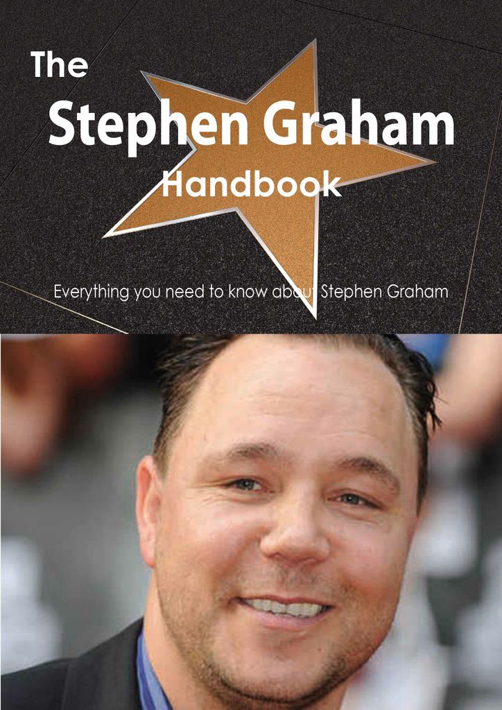 The Stephen Graham Handbook - Everything you need to know about Stephen Graham