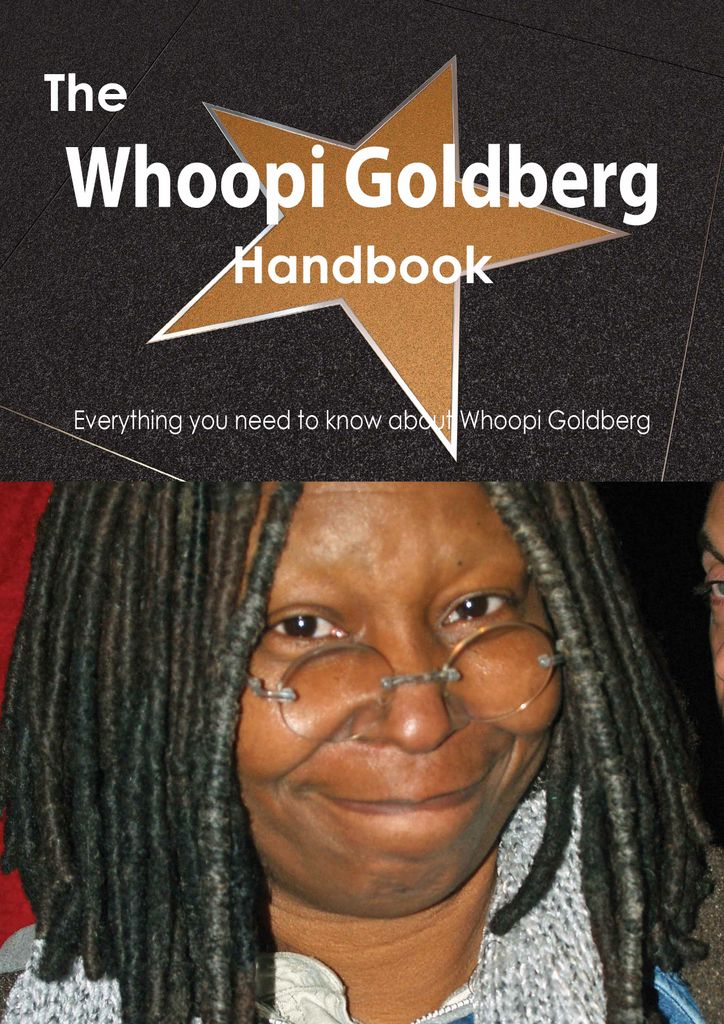 The Whoopi Goldberg Handbook - Everything you need to know about Whoopi Goldberg