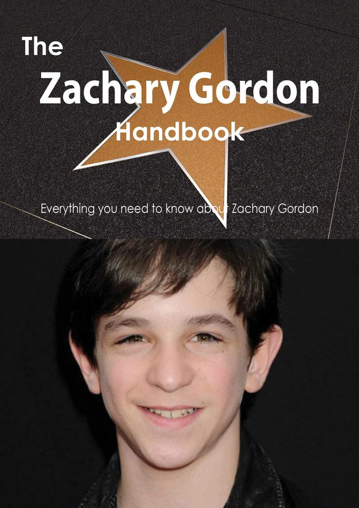 The Zachary Gordon Handbook - Everything you need to know about Zachary Gordon