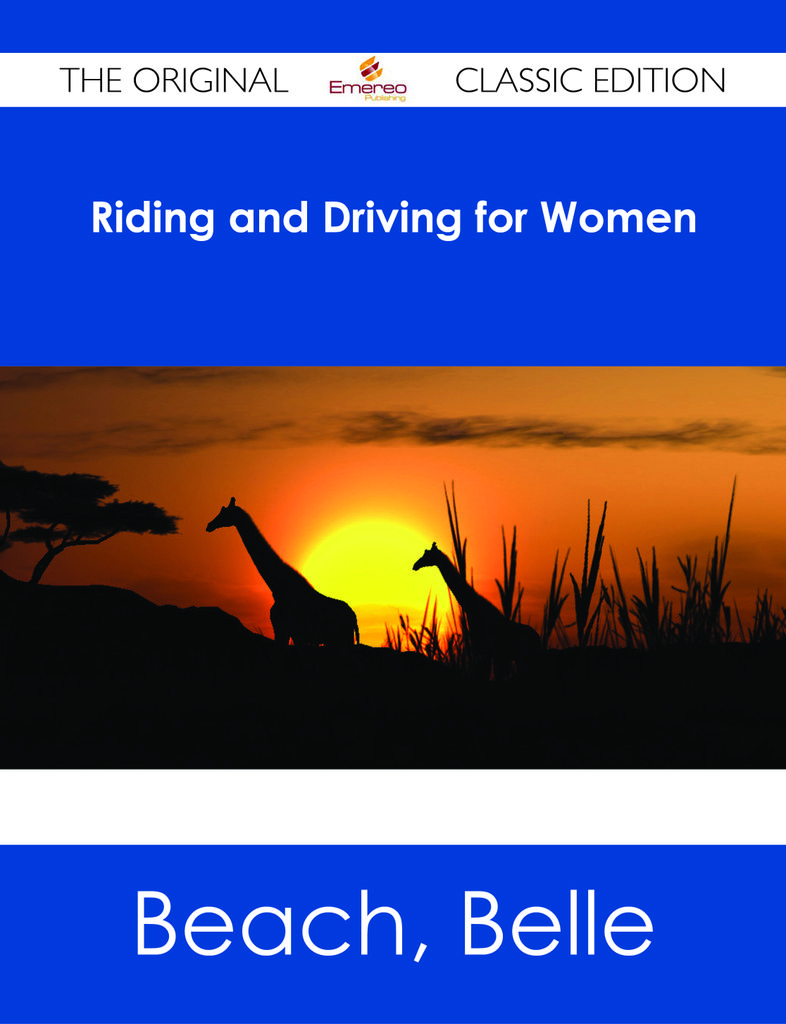 Riding and Driving for Women - The Original Classic Edition